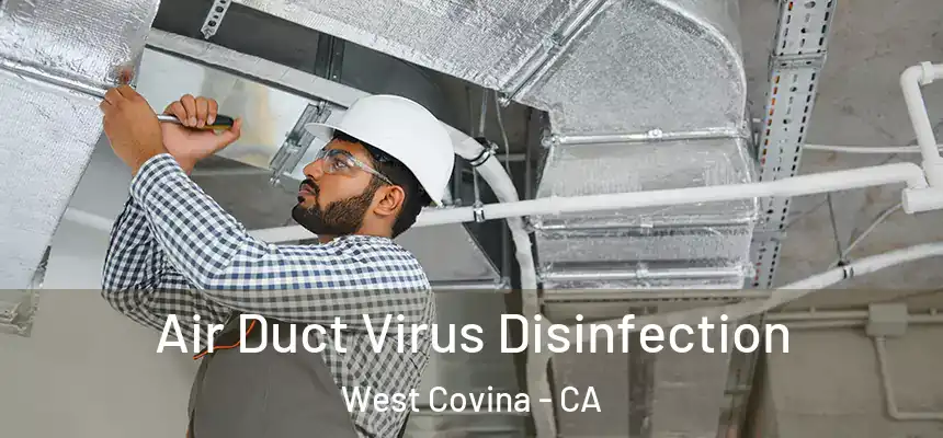  Air Duct Virus Disinfection West Covina - CA
