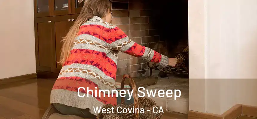  Chimney Sweep West Covina - CA